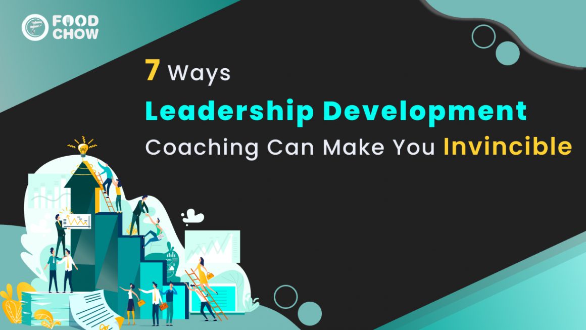 7 Ways Leadership Development Coaching Can Make You Invincible
