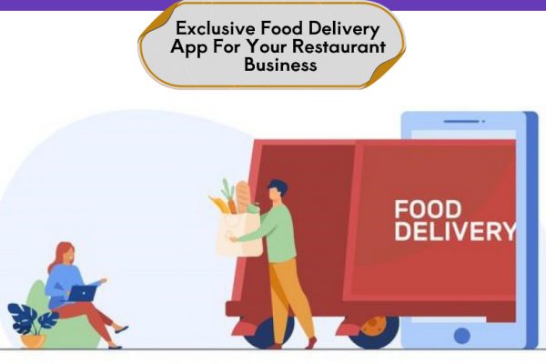 Best Food Delivery Application & Driver Management Solution For Your Restaurants