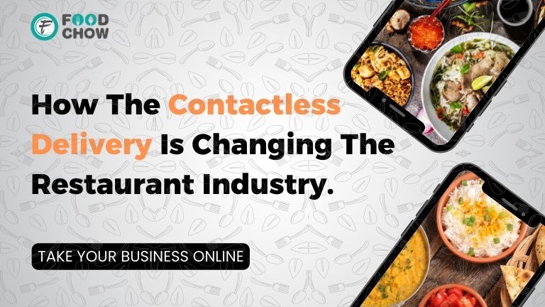 How The Contactless Delivery Is Changing The Restaurant Industry.