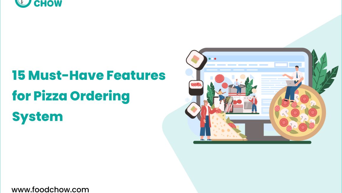 15 Must-Have Features for Pizza Ordering System