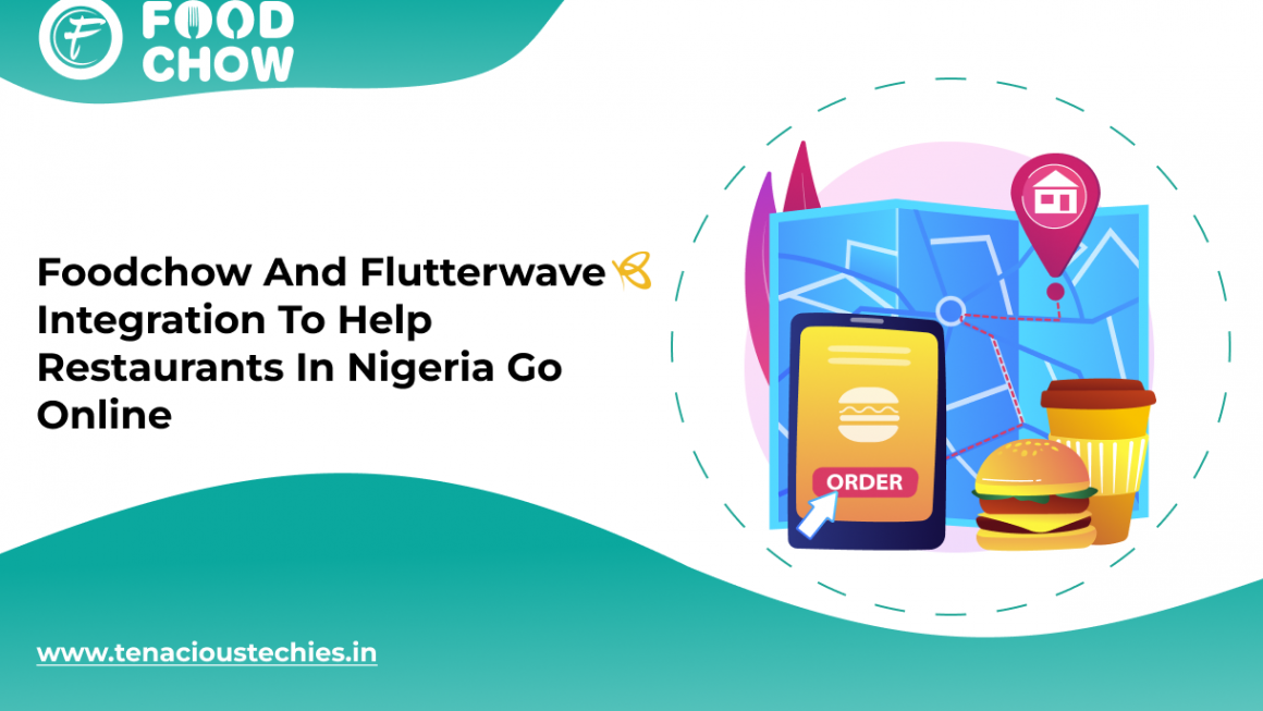 Foodchow & Flutterwave Integration to help restaurants in Nigeria go online