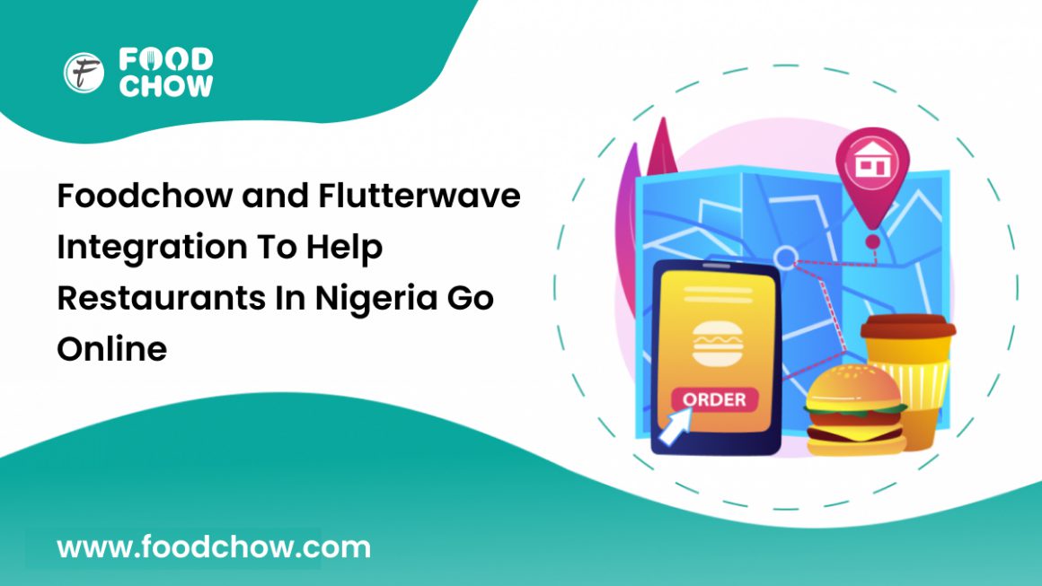 Foodchow & Flutterwave Integration to help restaurants in Nigeria go online