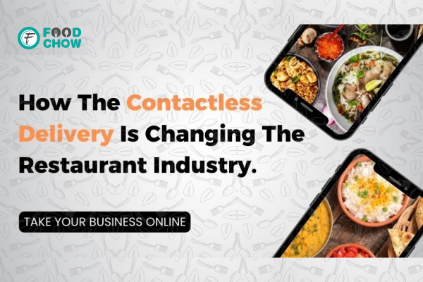 How The Contactless Delivery Is Changing The Restaurant Industry.
