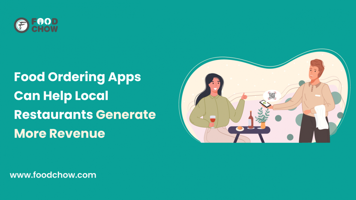 How Food Ordering Apps Can Help Local Restaurants Generate More Revenue