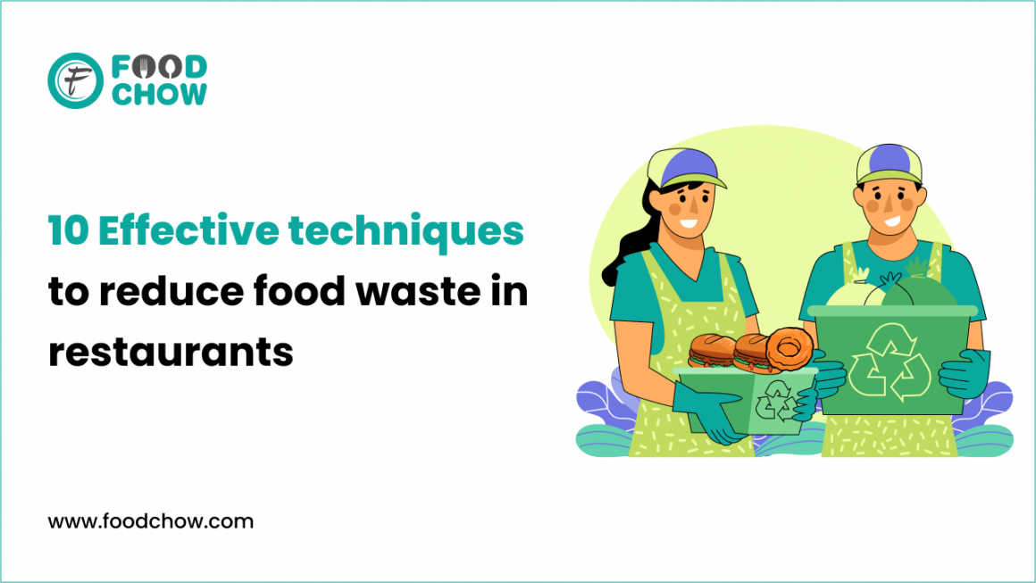 10 effective techniques to reduce food waste in restaurants