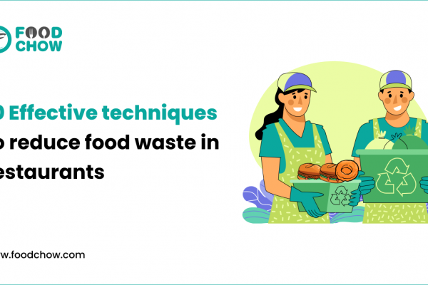 10 effective techniques to reduce food waste in restaurants