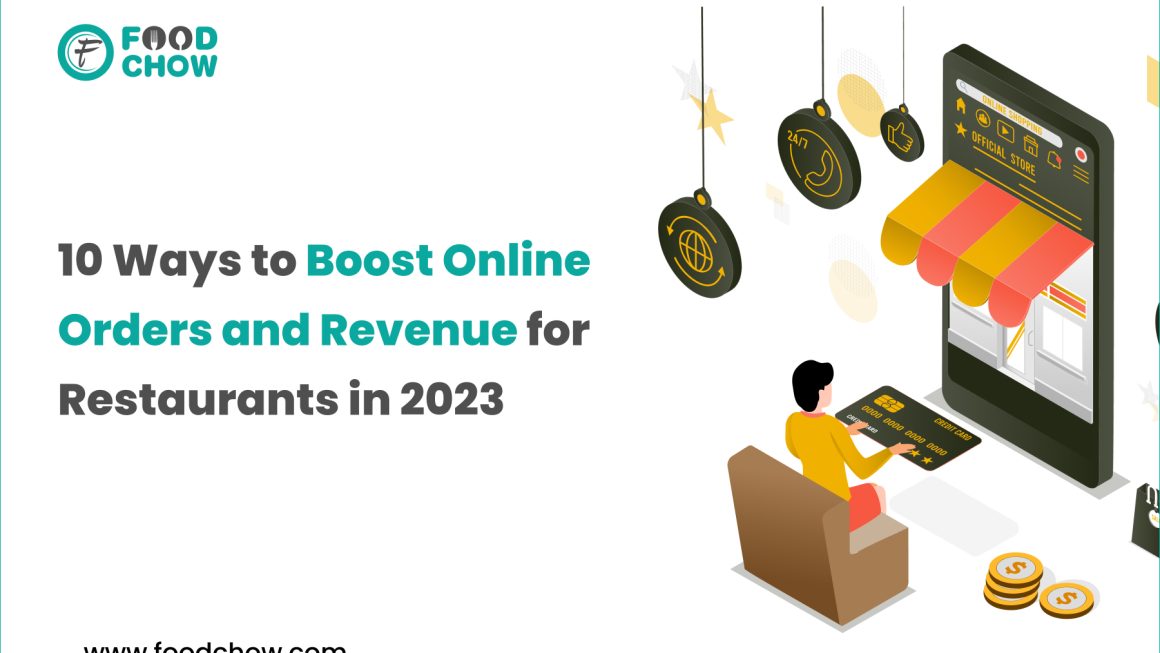 10 Ways to Boost Online Orders and Revenue for Restaurants in 2023