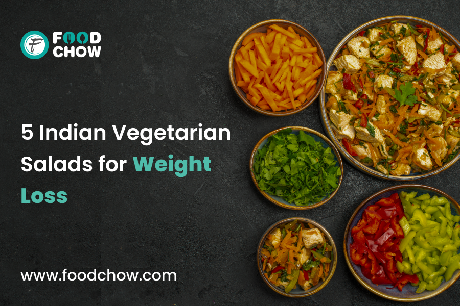 5 Indian Vegetarian Salads for Weight Loss (With Recipes)