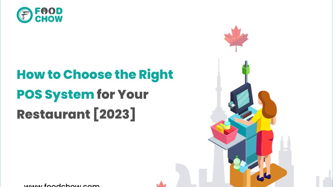 How to Choose the Right POS System for Your Restaurant [2023]