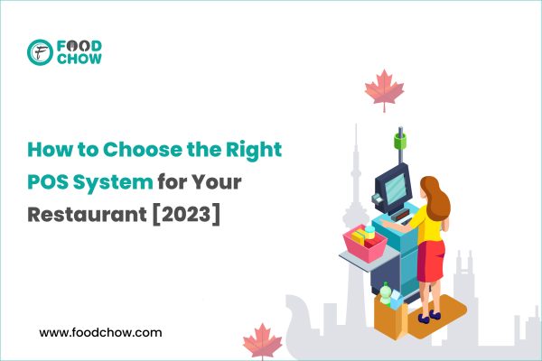 How to Choose the Right POS System for Your Restaurant [2023]