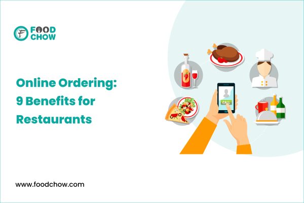 The Top 9 Benefits of Online Ordering for Restaurants