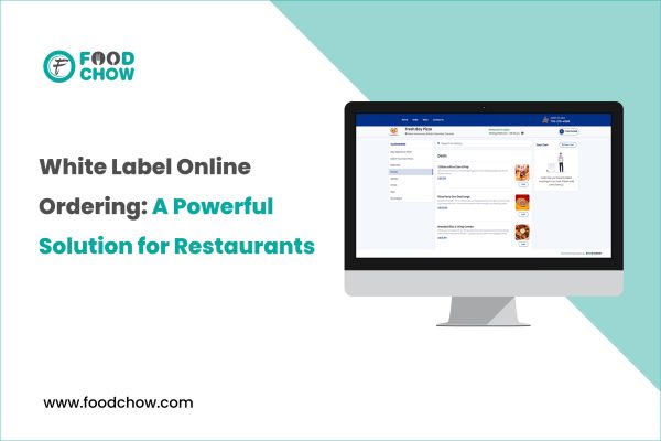 White Label Online Ordering: A Powerful Solution for Restaurants