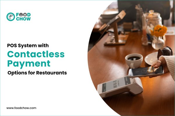 POS System with Contactless Payment Options for Restaurants