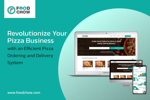 Revolutionize Your Pizza Business with an Efficient Pizza Ordering and Delivery System