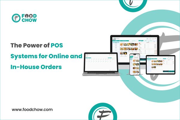 The Power of POS Systems for Online and In-House Orders