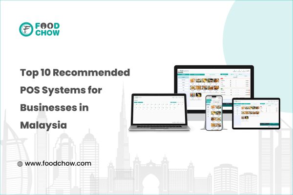 Top 10 Recommended POS Systems for Businesses in Malaysia