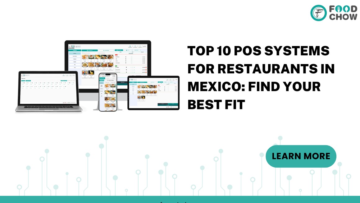 Top 10 POS Systems for Restaurants in Mexico: Find Your Best Fit
