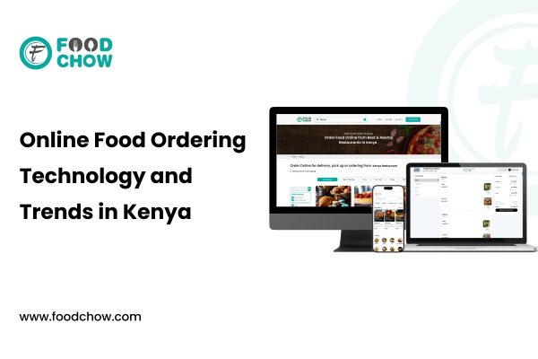 Online Food Ordering Technology and Trends in Kenya