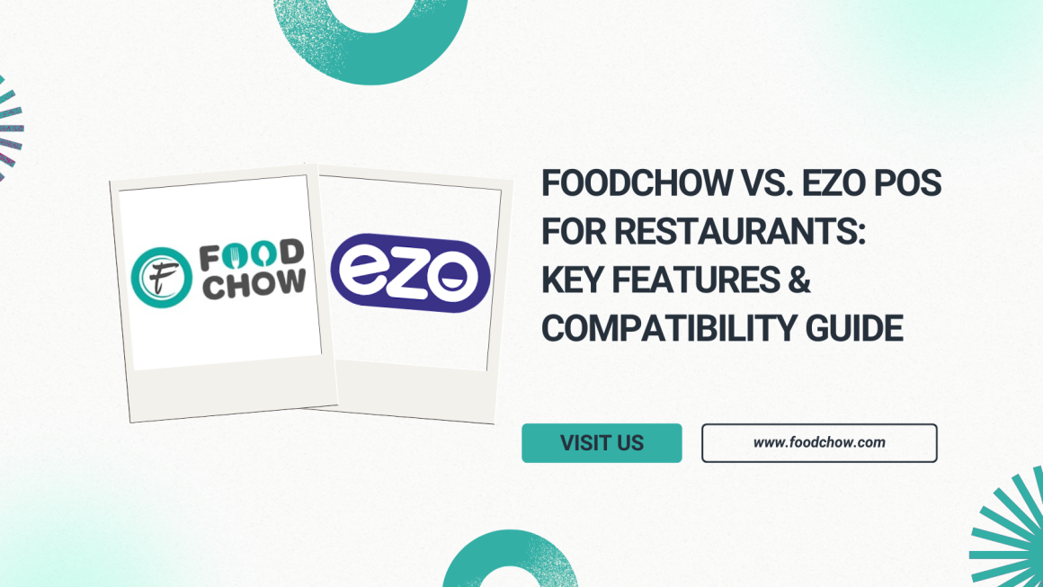 Banner displaying the FoodChow and Ezo logo alongside the title "FoodChow vs. Ezo POS for Restaurants: Key Features & Compatibility Guide," set against a visually appealing background.