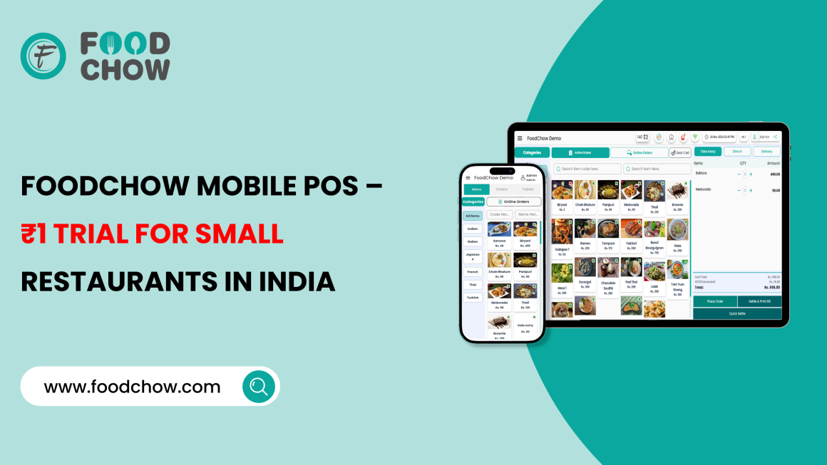 FoodChow Mobile POS – ₹1 Trial for Small Restaurants & Cafés in India